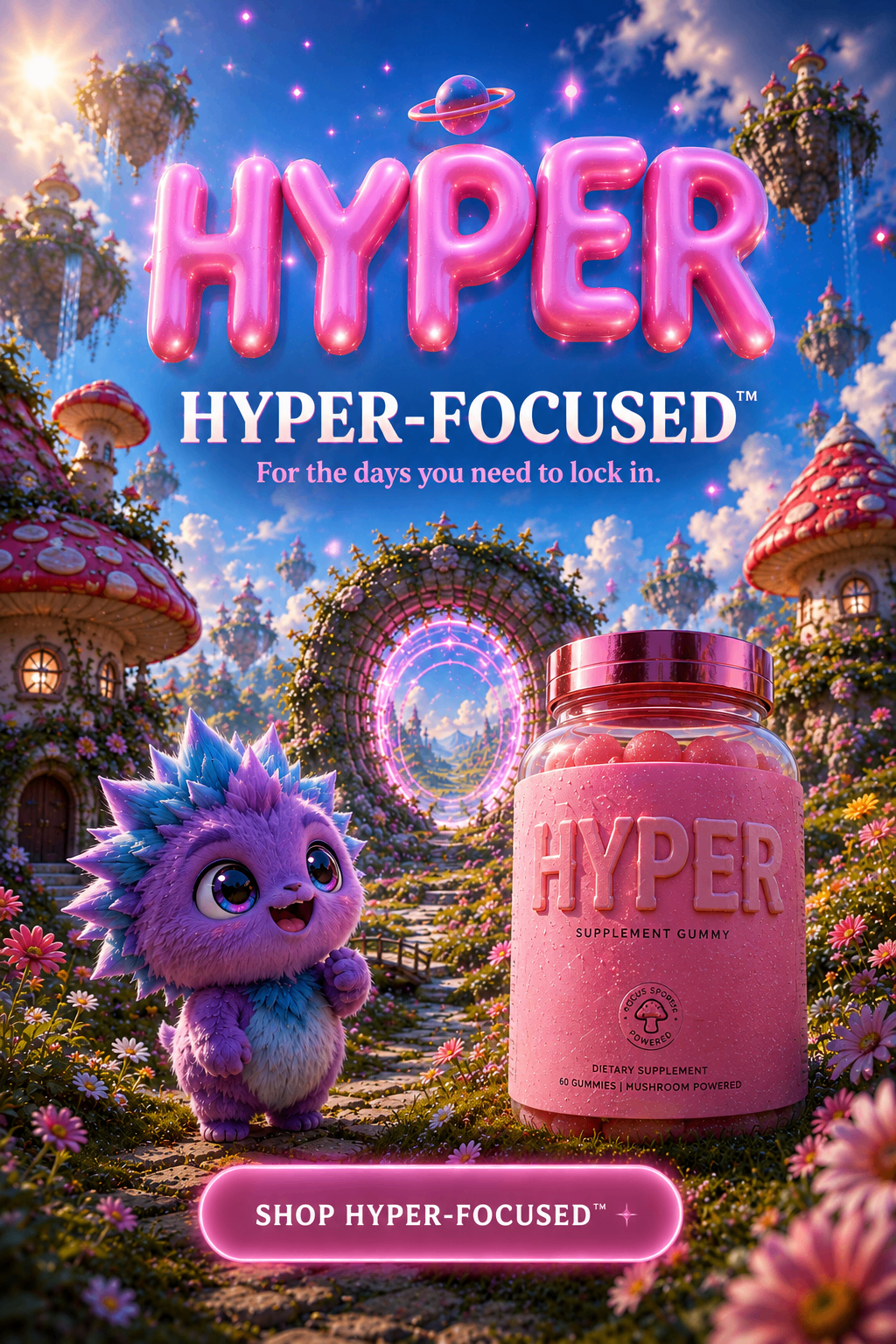 HYPER-FOCUSED in the hyperverse